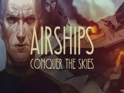 Airships: Conquer the Skies