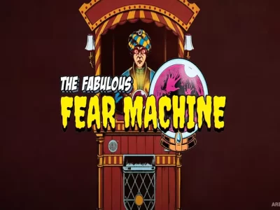 The Fabulous Fear Machine
