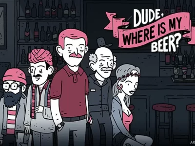 Dude, Where Is My Beer?