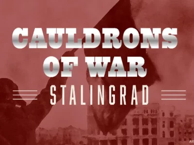 Cauldrons of War – Stalingrad