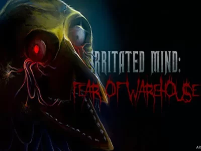 Irritated Mind: Fear of Warehouse