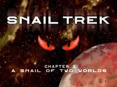 Snail Trek – Chapter 2: A Snail Of Two Worlds