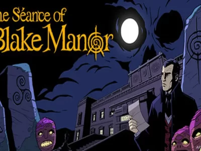 The Séance of Blake Manor